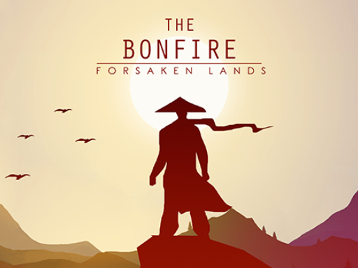 THE BONFIRE FORSAKEN LANDS